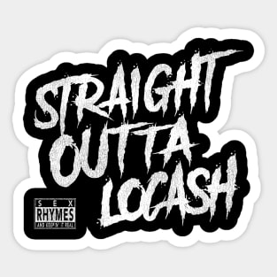 Straight Outta Locash Sticker